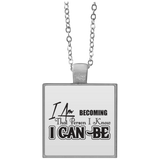 I AM BECOMING THAT PERSON I KNOW I CAN BE ACCESSORIES