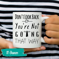 Inspirational Don't Look Back Mug
